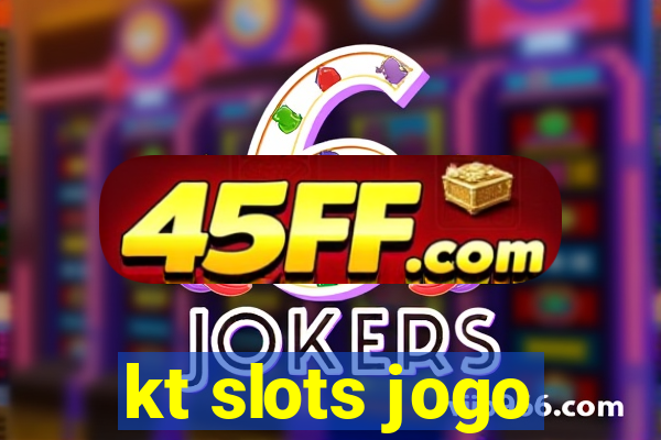kt slots jogo